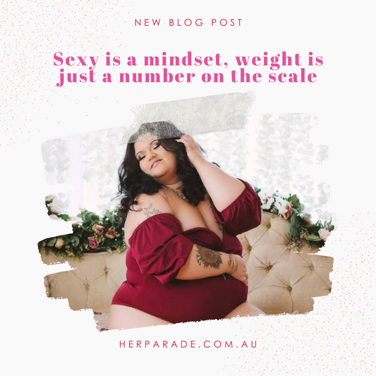 Sexy is a mindset, weight is just a number on the scale