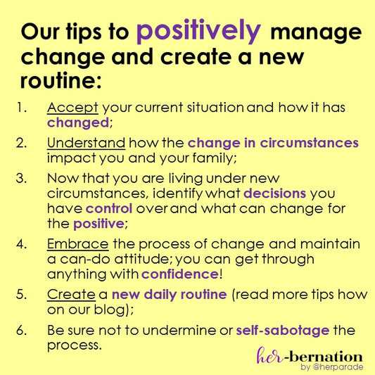 Our tips to positively manage change and create a new routine