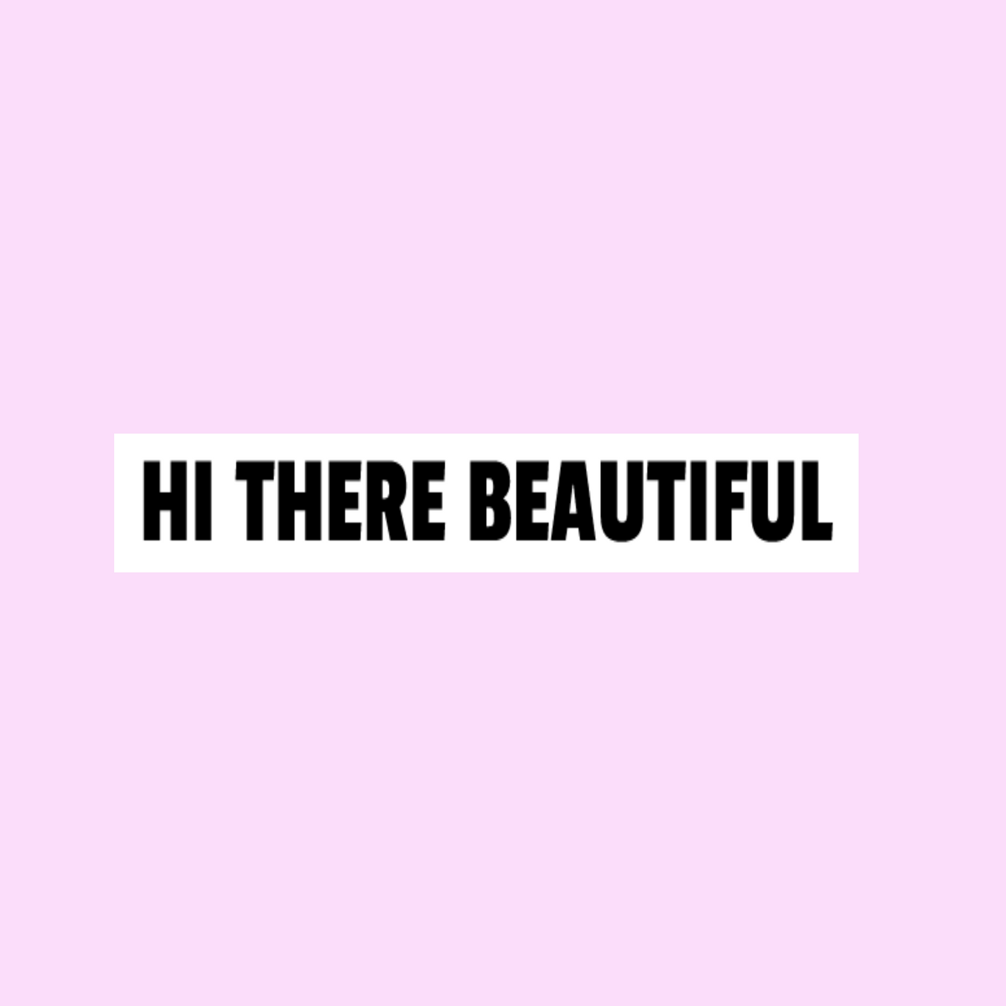 Hi there beautiful mirror self affirmation vinyl decal - HerParade