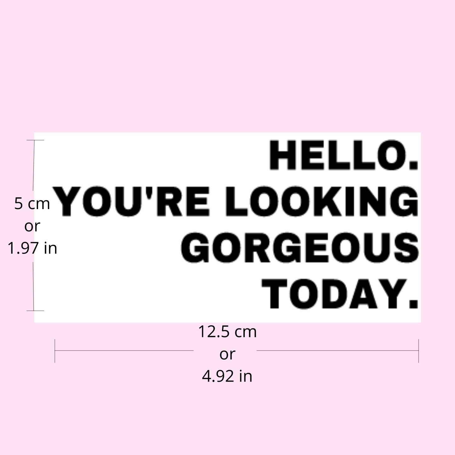 Hello you're looking gorgeous today mirror self affirmation vinyl decal - HerParade
