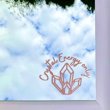 Load image into Gallery viewer, Crystal Energy Only | Mirror affirmation vinyl decal | Celestial Sticker - HerParade 

