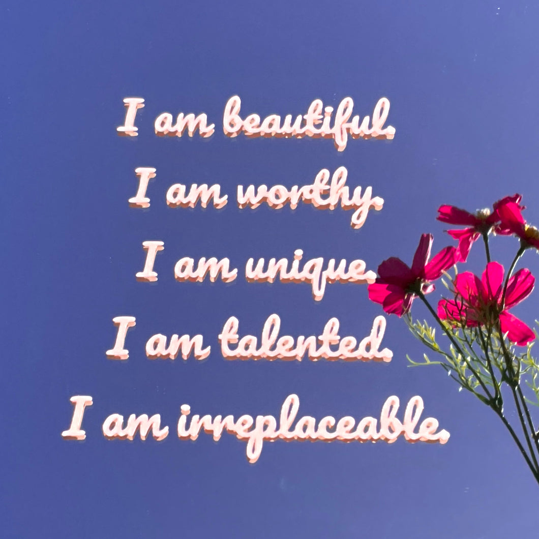 I am beautiful I am worthy I am unique I am talented I am irreplaceable mirror affirmation vinyl decal - HerParade 