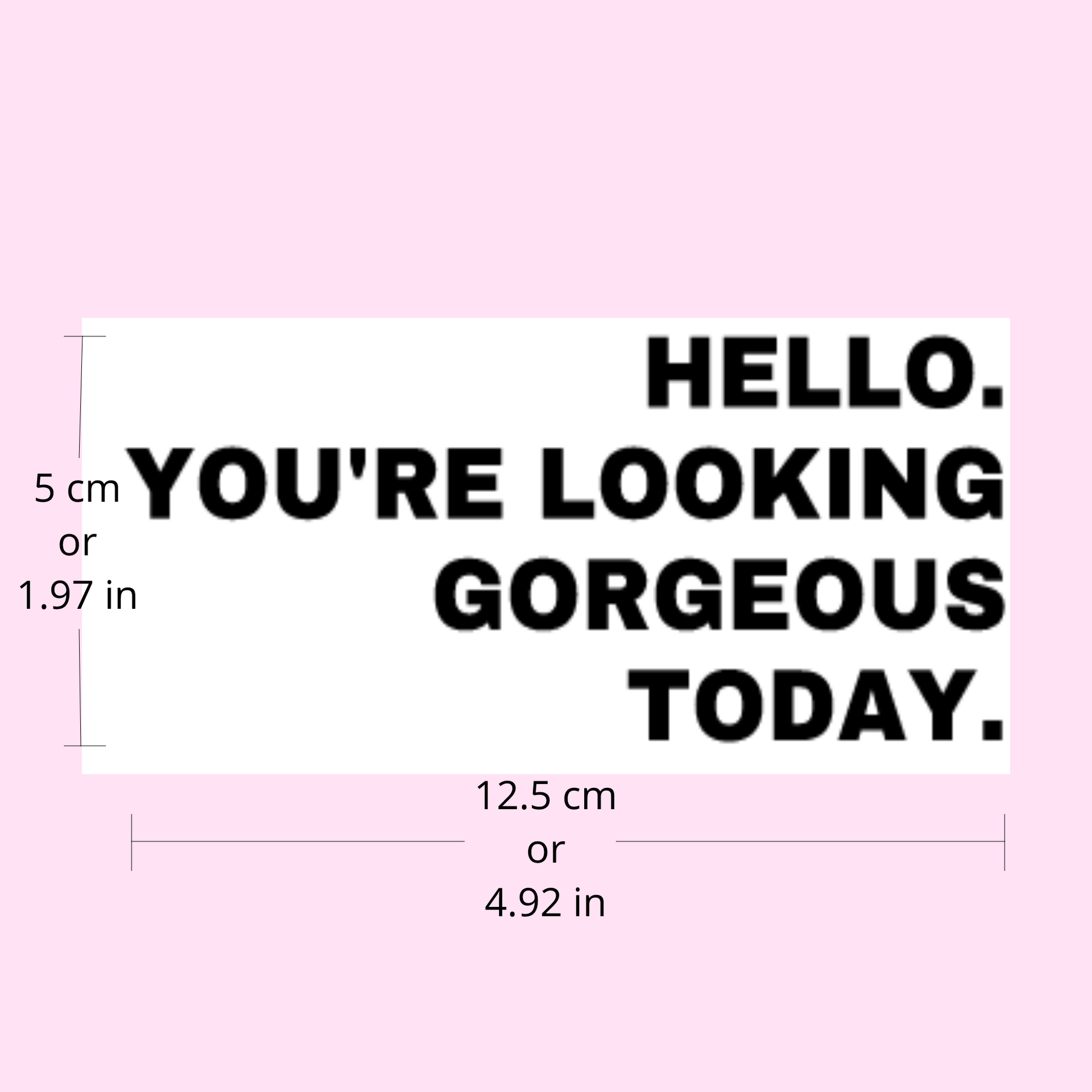 Hello you're looking gorgeous today mirror self affirmation vinyl decal - HerParade 