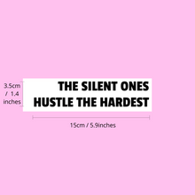 Load image into Gallery viewer, The silent ones hustle the hardest mirror self affirmation vinyl decal - HerParade 
